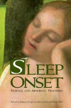 Hardcover Sleep Onset: Normal and Abnormal Processes (Apa Science Volumes) Book