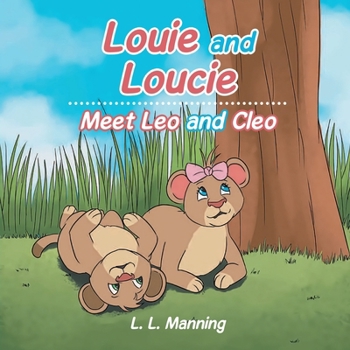 Paperback Louie and Loucie: Meet Leo and Cleo Book