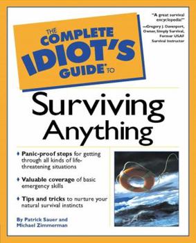 Paperback The Complete Idiot's Guide to Surviving Anything Book