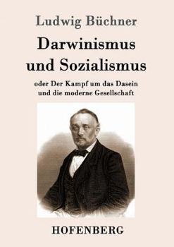 Paperback Darwinismus und Sozialismus: oder Der Kampf um das Dasein und die moderne Gesellschaft [German] Book