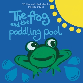 Paperback The Frog and the Paddling Pool Book