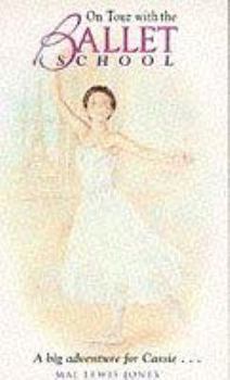 On Tour with the Ballet School - Book #5 of the Ballet School