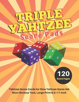 Paperback Triple yahtzee score pads: V.8 Yahtzee Score Cards for Dice Yahtzee Game Set Nice Obvious Text, Large Print 8.5*11 inch, 120 Score pages [Large Print] Book