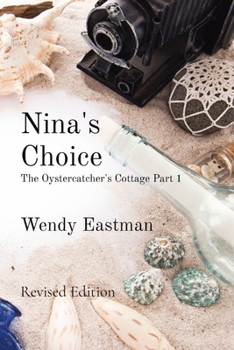Paperback Nina's Choice The Oystercatcher's Cottage Part 1: Revised Edition Book