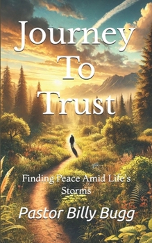 Paperback Journey To Trust: Finding Peace Amid Life's Storms Book