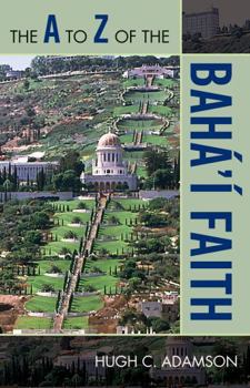 Paperback The A to Z of the Bahá'í Faith Book