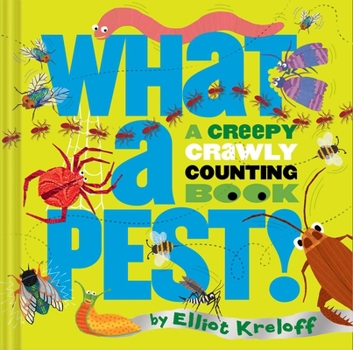 Board book What a Pest: A Creepy, Crawly Counting Book