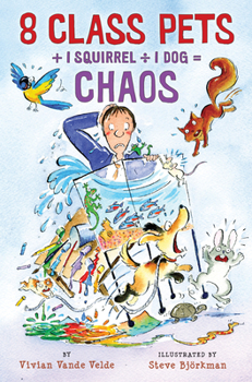 Paperback 8 Class Pets + 1 Squirrel ÷ 1 Dog = Chaos Book