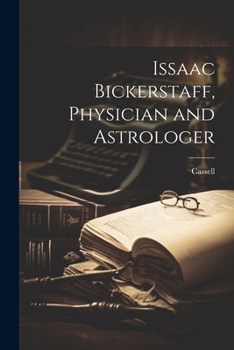 Paperback Issaac Bickerstaff, Physician and Astrologer Book