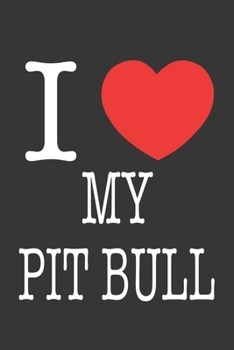 Paperback I Heart My Pit Bull Notebook: Lined Journal, 120 Pages, 6 x 9, Affordable Gift Journal Matte Finish Book