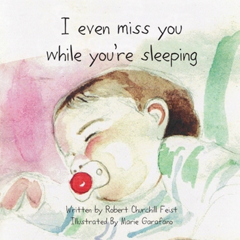 Paperback I Even Miss You While You're Sleeping Book
