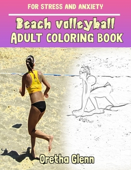 Paperback Beach volleyball Adult coloring book for stress and anxiety: Beach volleyball sketch coloring book Creativity and Mindfulness Book