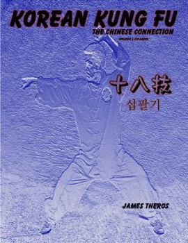 Paperback Korean Kung Fu: The Chinese Connection (Revised and Updated) Book