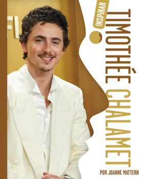 Timothée Chalamet (Inspirar) (Spanish Edition)
