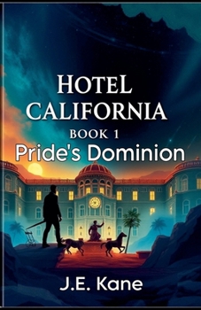Paperback Hotel California: Book1: Pride's Dominion Book