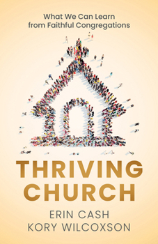 Paperback Thriving Church: What We Can Learn from Faithful Congregations Book