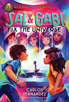 Hardcover Rick Riordan Presents: Sal and Gabi Fix the Universe-A Sal and Gabi Novel, Book 2 Book