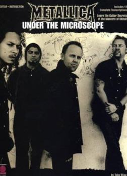 Paperback Metallica - Under the Microscope: Learn the Guitar Secrets of the Masters of Metal! Book