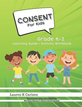 Paperback Consent for Kids Workbook: Grade K-2 Book