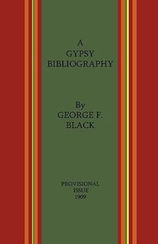 Paperback A Gypsy Bibliography - Provosional Issue 1909 Book