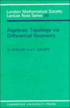 Paperback Algebraic Topology Via Differential Geometry Book