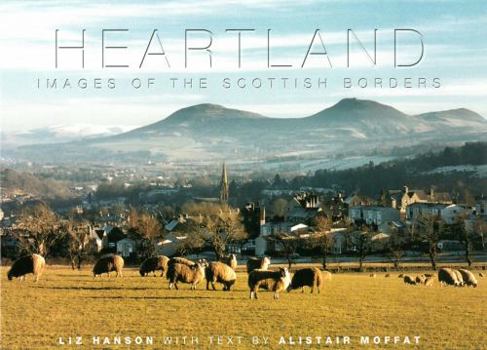 Hardcover Heartland: Images of Scottish Borders Book