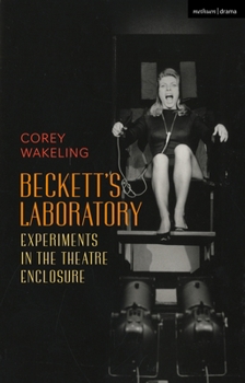 Paperback Beckett's Laboratory: Experiments in the Theatre Enclosure Book