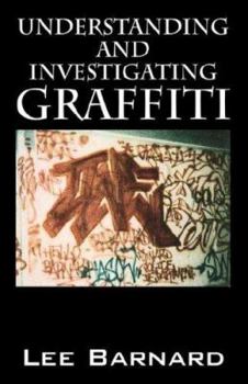 Paperback Understanding and Investigating Graffiti Book