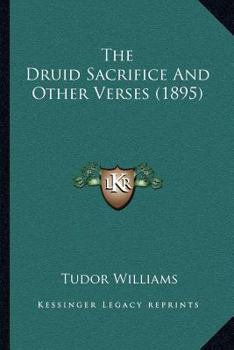 Paperback The Druid Sacrifice And Other Verses (1895) Book