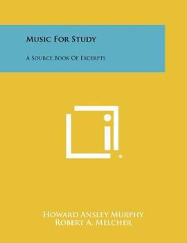 Paperback Music For Study: A Source Book Of Excerpts Book