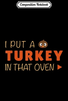 Composition Notebook: Dad Funny Turkey Thanksgiving Pregnancy Announcement Men  Journal/Notebook Blank Lined Ruled 6x9 100 Pages