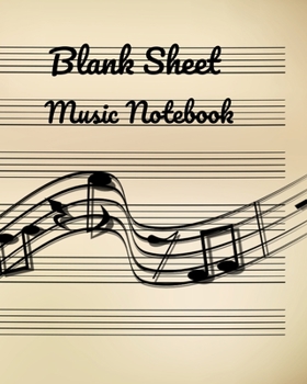 Blank Sheet Music Notebook: Music Manuscript Paper / Blank Music Sheets / Staff Paper / Notebook for Musicians (8" x 10" - 100 Pages) - 12 Stave