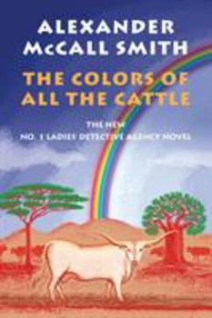 Hardcover The Colors of All the Cattle: No. 1 Ladies' Detective Agency (19) Book