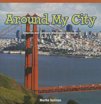 Paperback Around My City: Describe and Compare Measurable Attributes Book