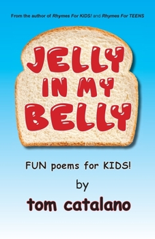 Paperback Jelly In My Belly: Fun poems for kids! Book