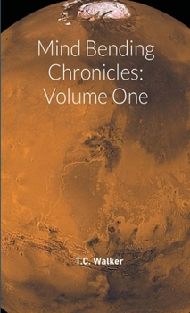 Paperback Mind Bending Chronicles Volume One Book