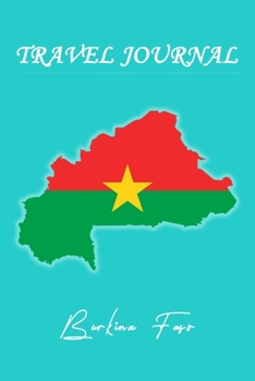 Travel Journal | Burkina Faso | 50 Half Blank Pages |