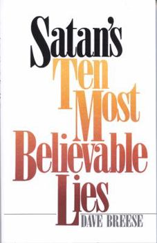Paperback Satans Ten Most Believable Lies Book