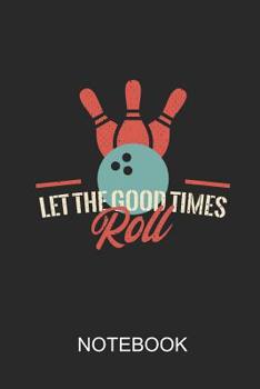 Paperback let the good times roll: a5 notebook, dot grid, 120 pages Book