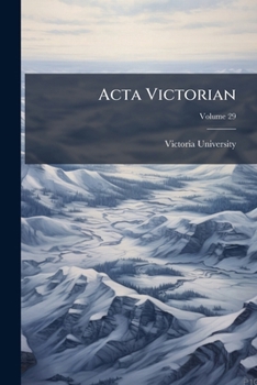 Paperback Acta Victorian; Volume 29 Book
