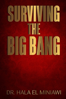 Paperback Surviving The Big Bang: Be Aware ..It's Coming Book