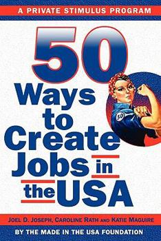 Paperback 50 Ways to Create Jobs in the USA Book
