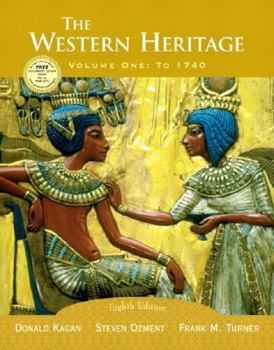 Paperback The Western Heritage, Vol. 1: To 1740, Eighth Edition Book