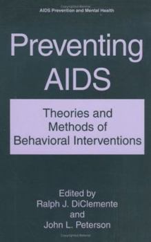 Hardcover Preventing AIDS: Theories and Methods of Behavioral Interventions Book