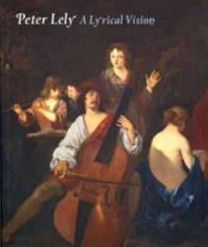 Paperback Peter Lely: A Lyrical Vision Book