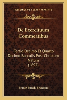 Paperback De Exercituum Commeatibus: Tertio Decimo Et Quarto Decimo Saeculis Post Christum Natum (1897) [Latin] Book
