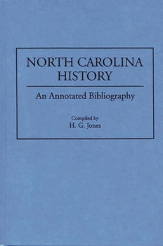 Hardcover North Carolina History: An Annotated Bibliography Book