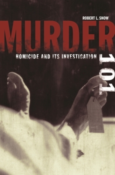 Hardcover Murder 101: Homicide and Its Investigation Book