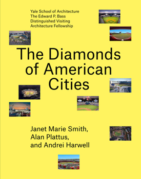 The Diamonds of American Cities (Edward P. Bass Distinguished Visiting Architecture Fellowship)