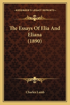 The Essays of Elia, and Eliana